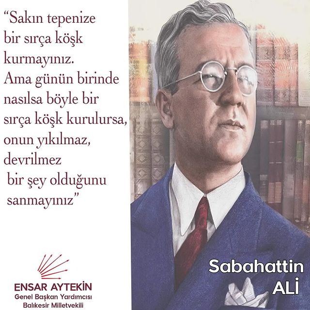 CHP Milletvekili Ensar Aytekin, Sabahattin Ali'yi anma mesajıyla hatırladı.