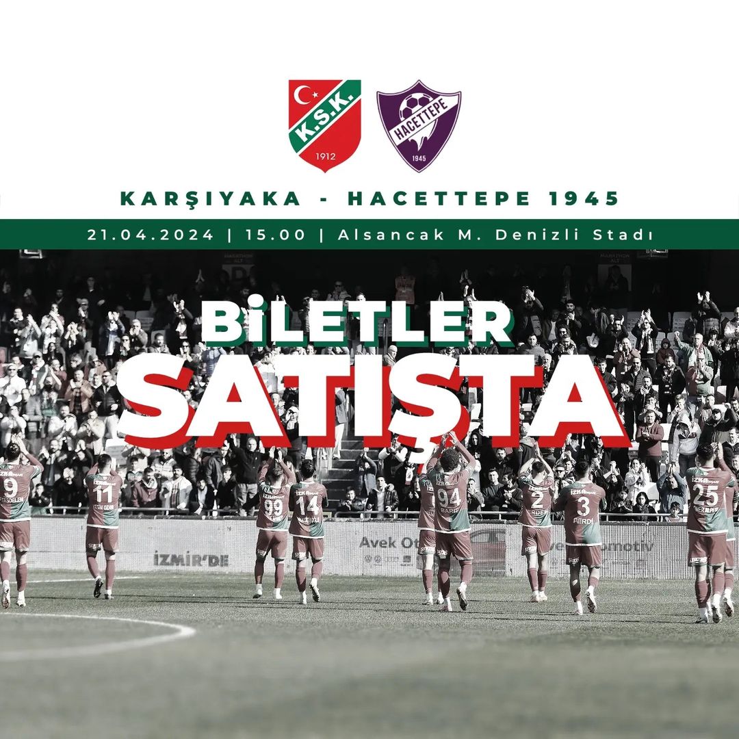 Karşıyaka Spor Kulübü, Hacettepe 1945 Maçının Biletlerini Satışa Sundu