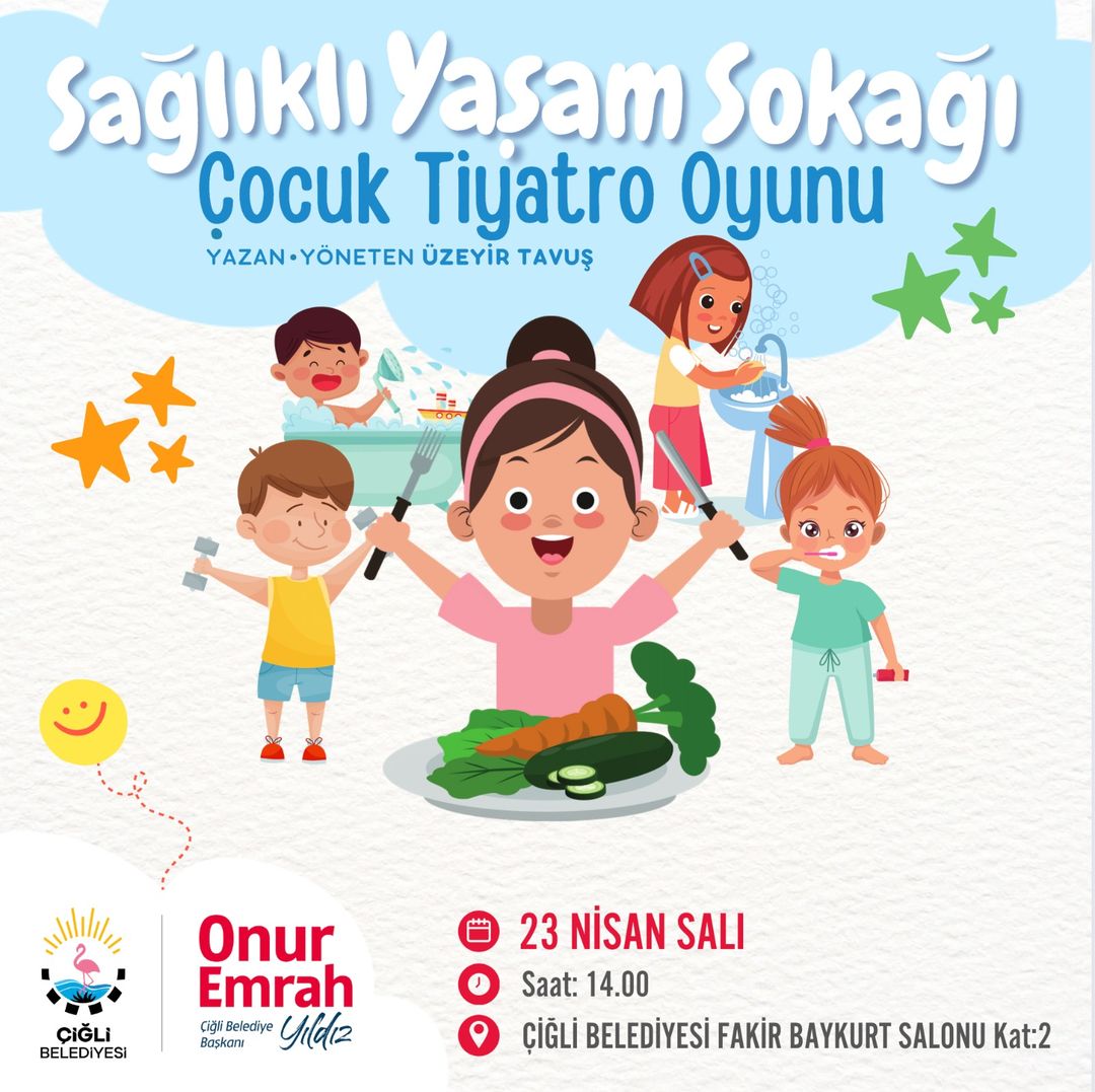 İzmir'de Çiğli Belediyesi, 23 Nisan'da Sağlıklı Yaşam Sokağı adlı çocuk tiyatro oyununu düzenliyor!