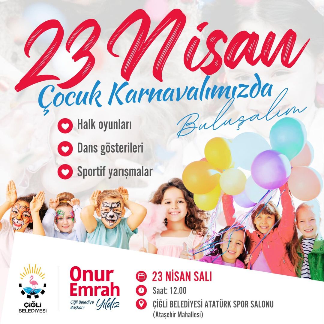 Çiğli Belediyesi, 23 Nisan Ulusal Egemenlik ve Çocuk Bayramı için Çocuk Karnavalı düzenliyor.