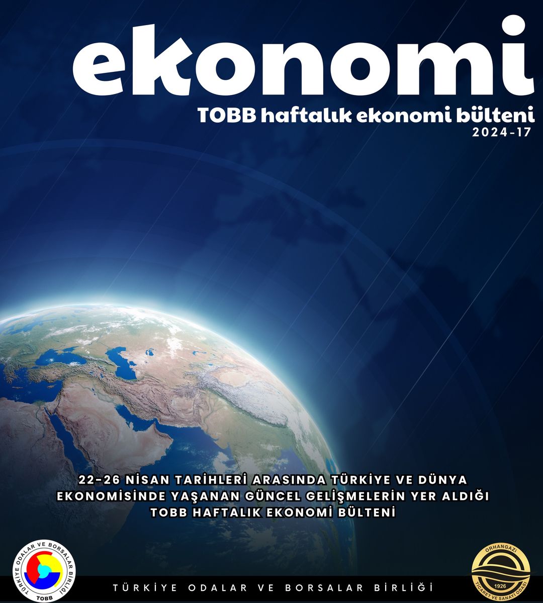 TOBB'dan Ekonomide Dikkat Çeken Değerlendirmeler: Yerel ve Uluslararası Beklentiler