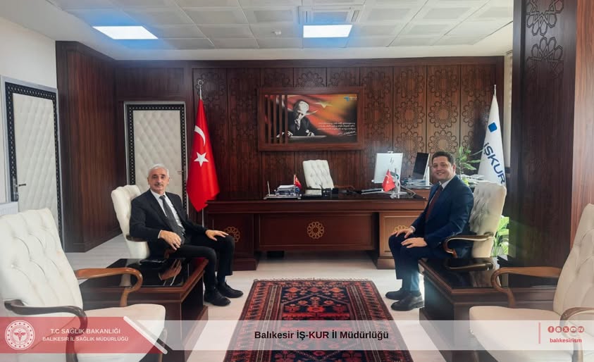 Balıkesir'de İl Sağlık Müdürü'nden İş Kur İl Müdürlüğü'ne Ziyaret