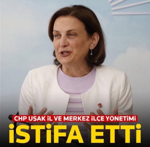 CHP Uşak İl Başkanı Sevinç Yazgan ve Kadın Kolları Yöneticileri İstifa Etti