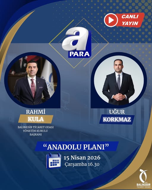 Balıkesir'in Ekonomik Potansiyeli A Para'da Masaya Yatırılıyor