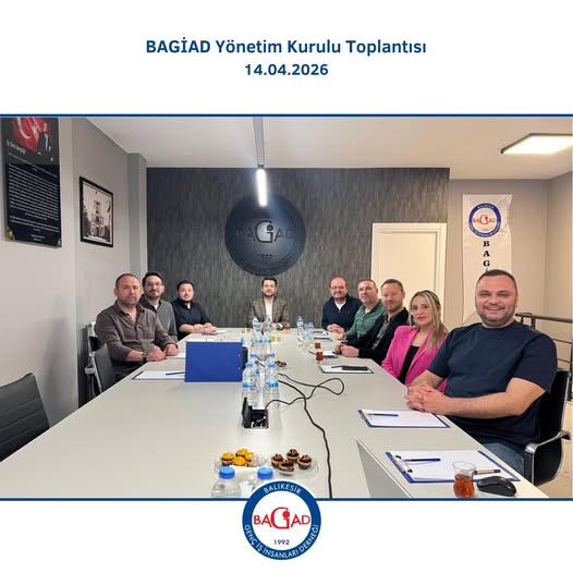 BAGİAD Yönetim Kurulu Toplantısı Gerçekleşti