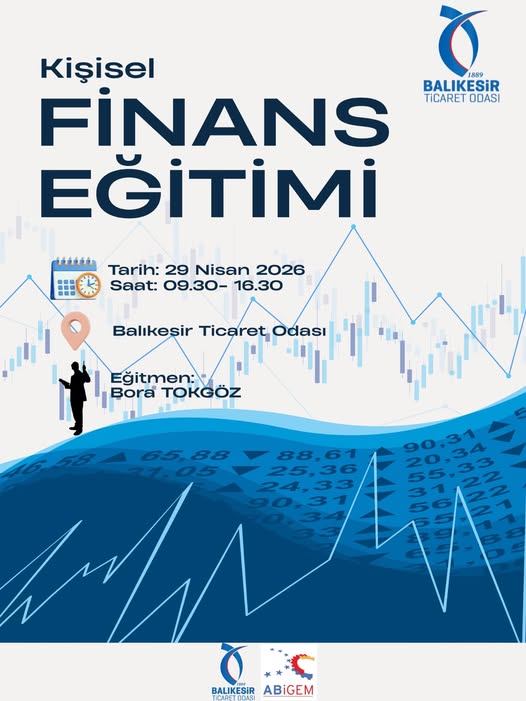 Balıkesir'de Ücretsiz Finans Eğitimi: 29 Nisan'da Sertifikalı Program