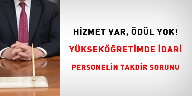 Yükseköğretimde İdari Personel Ödüllendirmede Yasal Boşluk: Çözüm Bekliyor