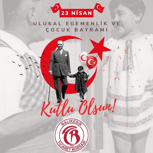 Balıkesir Ticaret Borsası'ndan 23 Nisan Mesajı