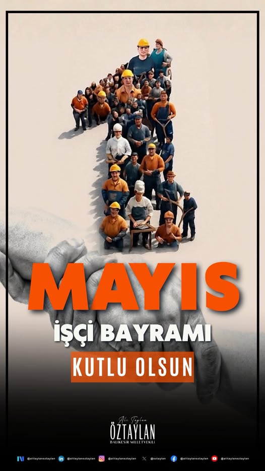 Ali Taylan Öztaylan'dan 1 Mayıs Mesajı: Emeğin Gücü