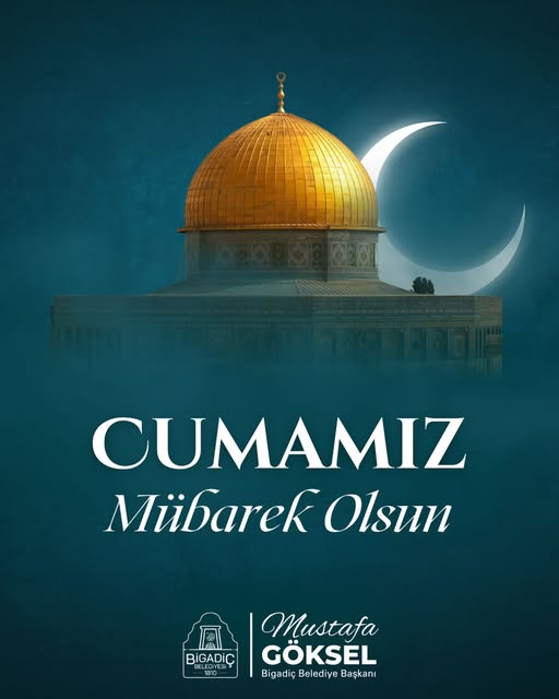 Bigadiç Belediyesi'nden Hayırlı Cumalar Mesajı