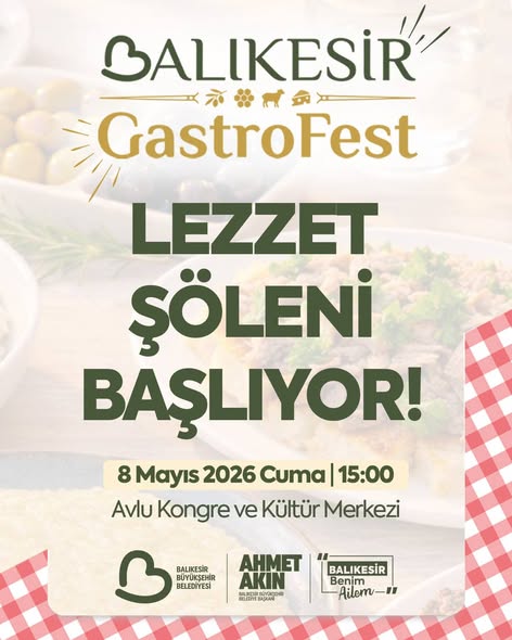 Balıkesir'de Lezzet Rüzgarı: 1. Uluslararası GastroFest Yarın Başlıyor