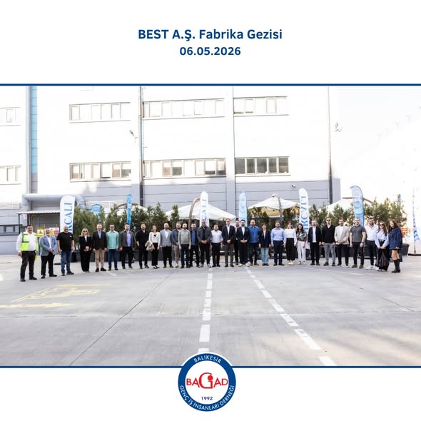 BAGİAD Üyeleri BEST A.Ş. Fabrikasında Üretimin Perde Arkasını İnceledi