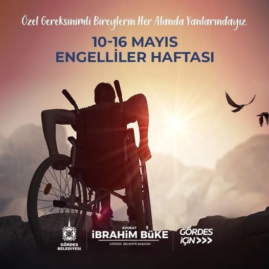 Gördes Belediyesi'nden 10-16 Mayıs Engelliler Haftası Mesajı