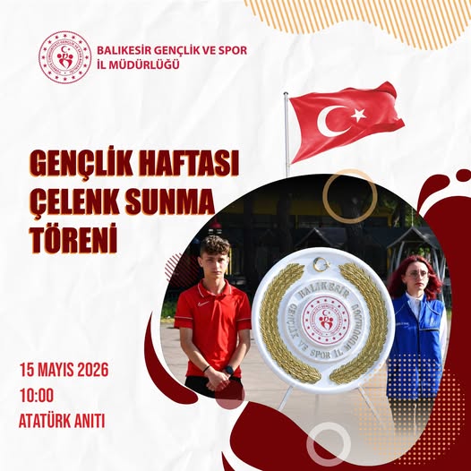 Balıkesir'de Gençlik Haftası Çelenk Töreni: 15 Mayıs'ta Atatürk Anıtı