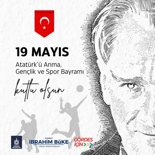 Gördes Belediyesi'nden 19 Mayıs Atatürk'ü Anma, Gençlik ve Spor Bayramı Mesajı
