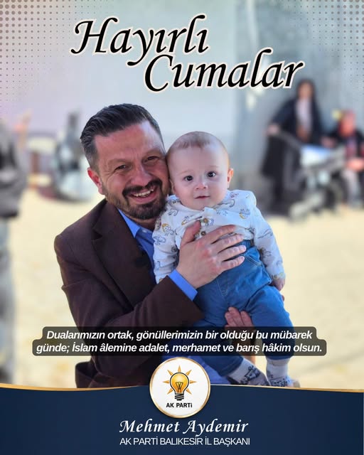 AK Parti Balıkesir'den Cuma Mesajı: İslam Âlemine Barış ve Adalet Duası