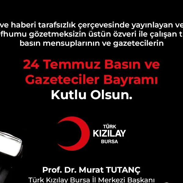 Türk Kızılay Bursa İl Merkezi, 24 Temmuz Basın ve Gazeteciler Bayramı'nı kutladı