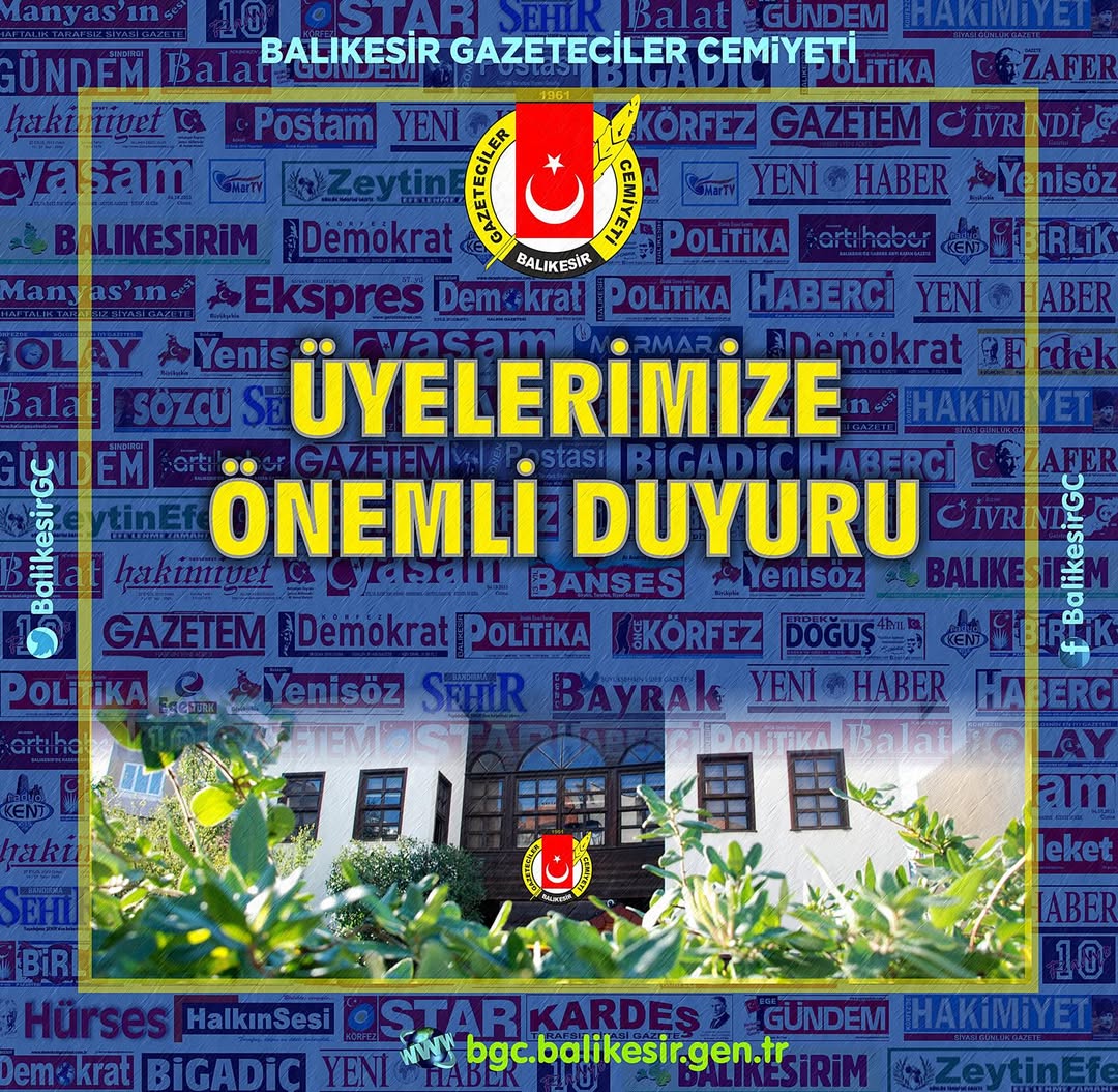 Balıkesir Gazeteciler Cemiyeti Kararları: Üyelerin Dikkatine Sunulan Önemli Hatırlatmalar