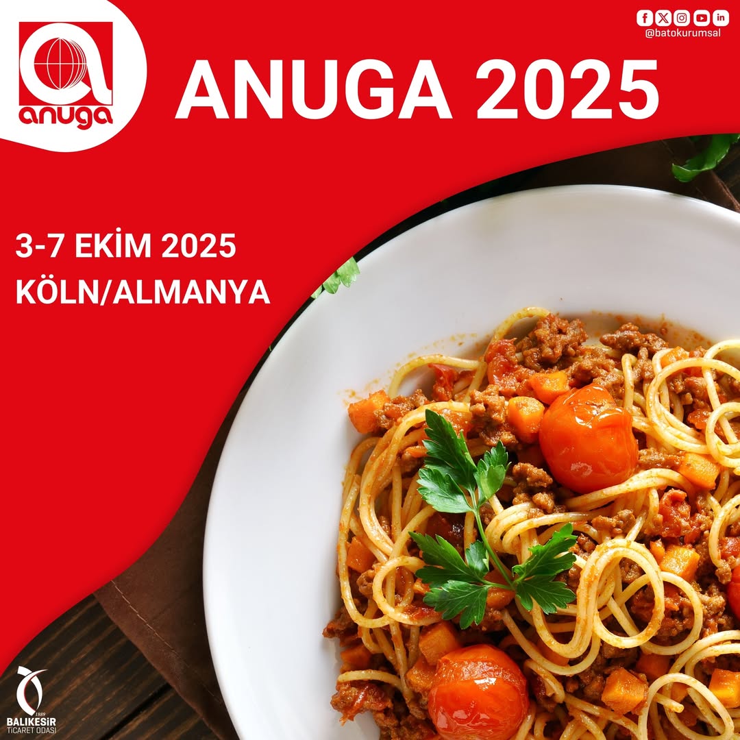 Anuga 2025 Gıda Fuarı: Balıkesir Ticaret Odası Ön Talep Topluyor