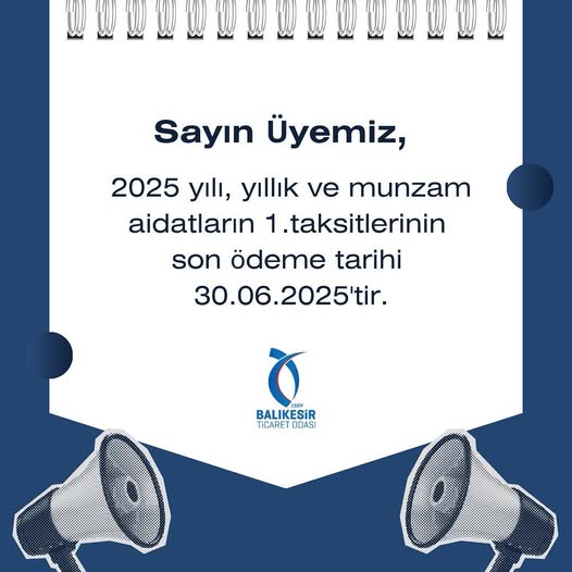 Balıkesir Ticaret Odası 2025 Yıllık Aidatları Son Ödeme Tarihi Belirlendi