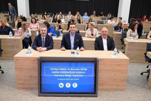 Balıkesir Ticaret Odası, TOBB Marmara Bölge Kadın Girişimciler Toplantısına Ev Sahipliği Yaptı